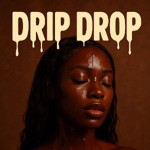 Zell da great Drip Drop 