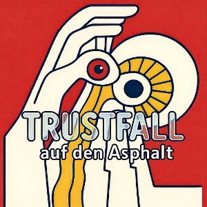 Trustfall auf den Asphalt - S