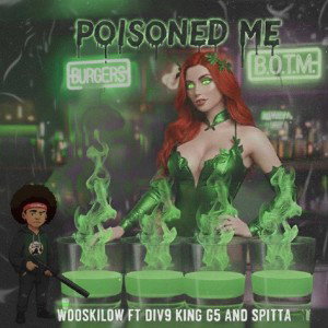 Poisoned me - Div9 x G5 x Spitta 