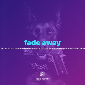 fade away 