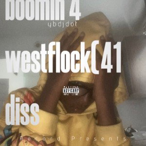boomin 4 west flock (4️⃣1️⃣diss)