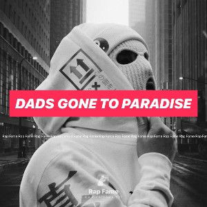 Dads gone to paradise