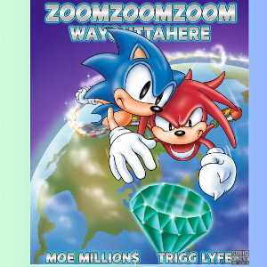ZoomZoomZoom WayOuttaHere