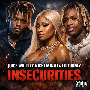 Lil duray - JUICE WRLD FT NICKI MINAJ_insecurities 