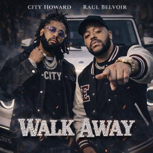 “Walk Away” Feat. CityHoward