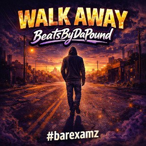 Just Walk Away - BeatsByDaPound