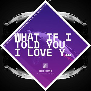 What if I told you I love you