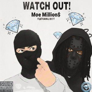 Watch Out ft. R1FT 