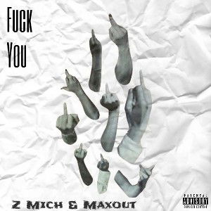 Fuck You ft. Maxout