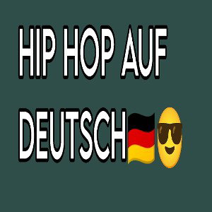HIP HOP AUF DEUTSCH