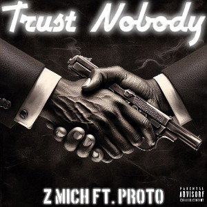 Trust Nobody ft. PROTO