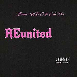 Booda WDC - REunited ft Luh Trim (Official Audio)