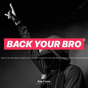 back your bro