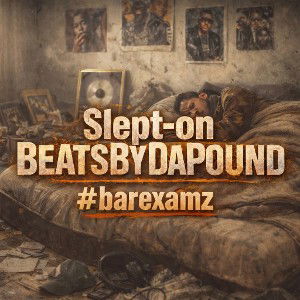 Slept On - BeatsByDaPound