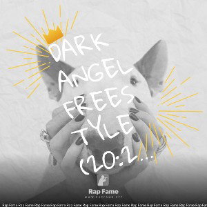 Dark angel freestyle (20:22:42)