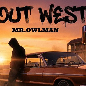 Mr.Owlman - Out West  