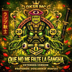 "QUE NO ME FALTE LA GANGHA"  (EXTENDED VERSION) #3