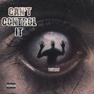 CAN’T CONTROL IT