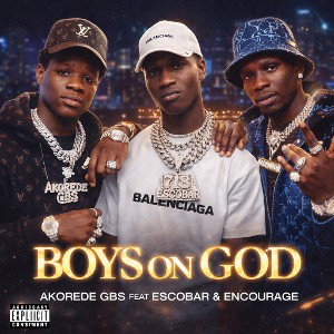 Boys On God (Feat. Escobar & Encourage)