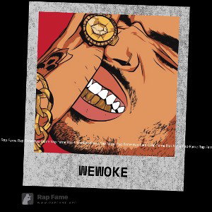 WE WOKE 