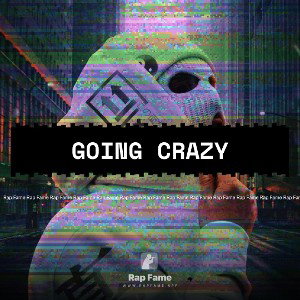 going crazy 