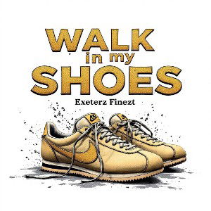  Walk in my Shoes