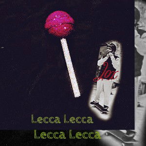 Jox- Lecca Lecca
