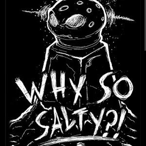 Why So Salty