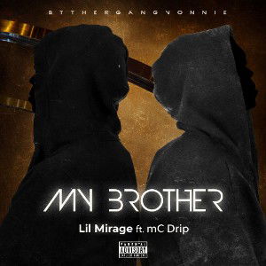 My Brother Ft. mC Drip