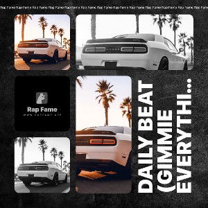 Daily Beat (Gimmie Everything Freestyle)