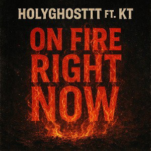 🔥🔥🔥 ON FIRE RIGHT NOW FT KT (REMASTERED)🔥🔥🔥