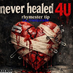 Never Healed 4u