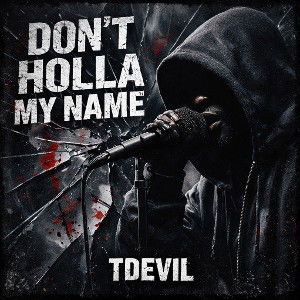 Don't Holla My Name
