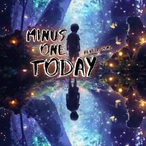 Minus One Today