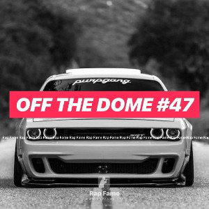 Off The Dome #47