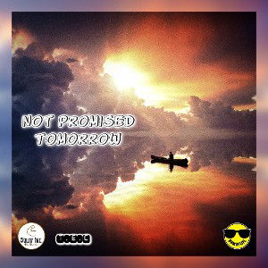 Not Promised Tomorrow