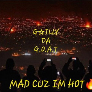 mad cuz I’m hot