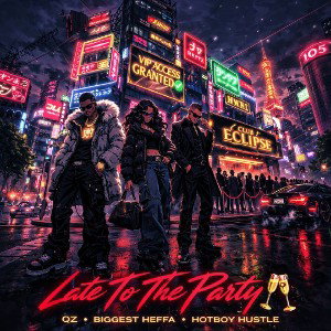 Late To The Party😱💃🥂 feat. Biggest Heffa & HotBoy Hustle