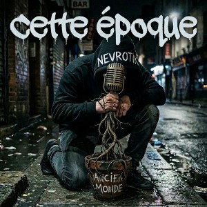 nevrotik - cette époque 