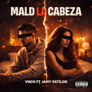 VGCH X Jany Estilos - MALD La Cabeza 