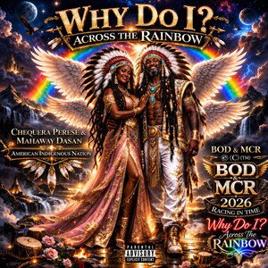 Why Do I? Across The Rainbow 