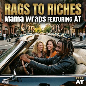 Rags to Riches by mamaraps feat AT
