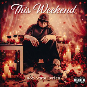 Box-State Lyrico - This Weekend 