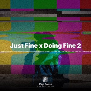 Just Fine x Doing Fine 2