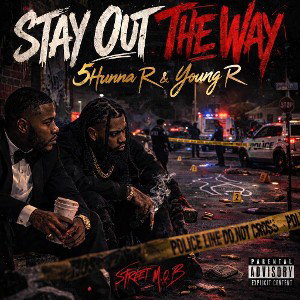 Stay Out The Way Ft Young R