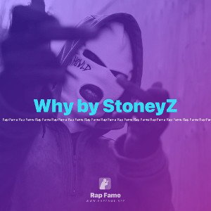 Why by StoneyZ