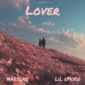 Lover(feat. lil sMoKe)