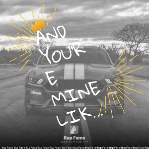 and you’re mine like a diamond