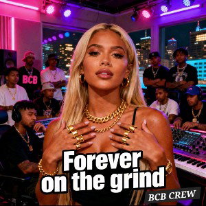 FOREVER ON THE GRIND