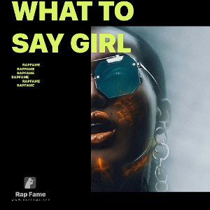  WHAT TO SAY GIRL